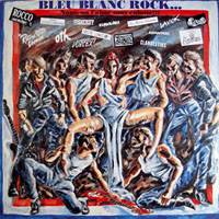 Compilations : Bleu Blanc Rock... Nous, On l'Aime Sans Culotte!!!